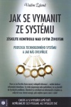 Jak se vymanit ze systému