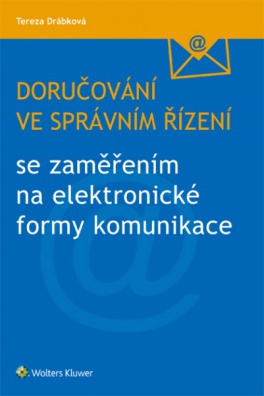 Doručování ve správním řízení se zaměřením na elektronické formy komunikace