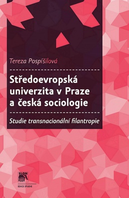 Středoevropská univerzita v Praze a česká sociologie. Studie transnaci
