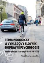 Terminologický a výkladový slovník dopravní psychologie (česko-slovensko-anglicko-německý)