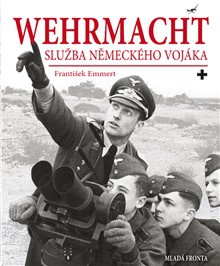 Wehrmacht / Služba německého vojáka