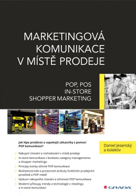 Marketingová komunikace v místě prodeje - POP, POS, In-store, Shopper Marketing
