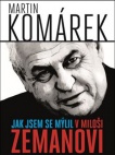 Jak jsem se zmýlil v Miloši Zemanovi