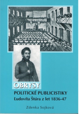 Obrysy politické publicistiky Ľudovíta Štúra z let 1836-1847