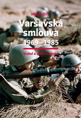 Varšavská smlouva 1969 - 1985. Vrchol a cesta k zániku