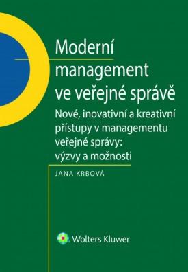Moderní management ve veřejné správě. Nové, inovativní a kreativní přístupy v managementu