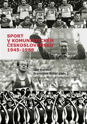 Sport v komunistickém Československu 1945 - 1989