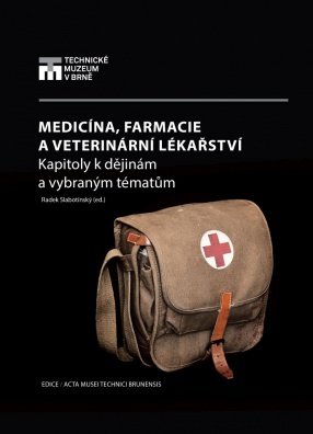 Medicína, farmacie a veterinární lékařství. Kapitoly k dějinám a vybraným tématům