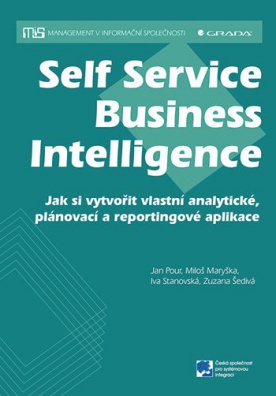 Self Service Business Intelligence - Jak si vytvořit vlastní analytické, plánovací a reportingové ap