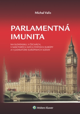 Parlamentná imunita na Slovensku, v Čechách, v niektorých iných štátoch Európy a v judikatúre