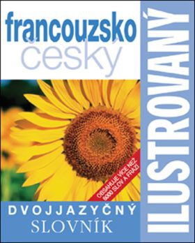Ilustrovaný francouzsko - český dvojjazyčný slovník