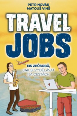Travel Jobs - 135 způsobů jak si vydělávat na cestách