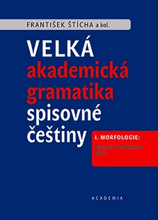 Velká akademická gramatika spisovné češtiny. I. Morfologie: Druhy slov / Tvoření slov