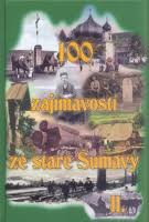 100 zajímavostí ze staré Šumavy II.