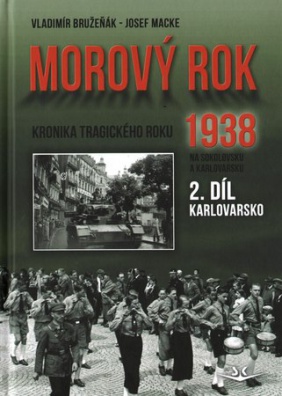 Morový rok 1938 na Sokolovsku a Karlovarsku - 2. díl Karlovarsko