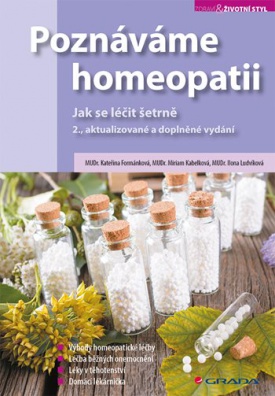 Poznáváme homeopatii - Jak se léčit šetrně, 2., aktualizované a doplněné vydání