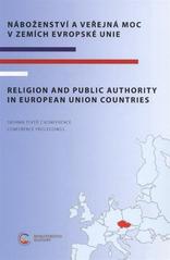 Náboženství a veřejná moc v zemích Evropské unie. Religion and Public Authority in European Union