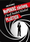 NePOKRČ záclony, keď budeš hľadať PloŠTICE