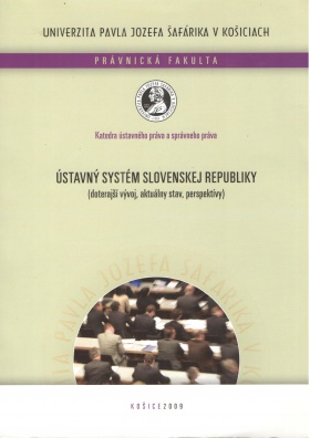 Ústavný systém Slovenskej republiky (doterajší vývoj, aktuálny stav, perspektívy)