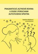 Pragmatická jazyková rovina u osob s poruchami autistického spektra