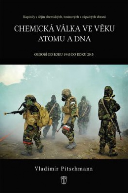 Chemická válka ve věku atomu a DNA - Období od roku 1945 do roku 2015