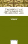 Originární způsoby nabývání vlastnictví v římském právu a dnes