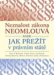 Neznalost zákona neomlouvá aneb Jak přežít v právním státě