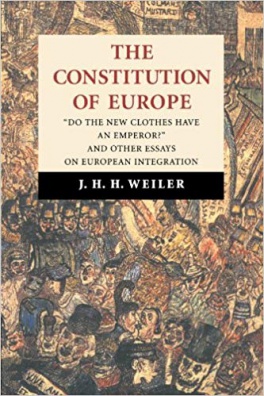 The Constitution of Europe: "Do the New Clothes Have An Emperor? " And Other Essays on European Inte