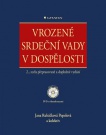 Vrozené srdeční vady v dospělosti - 2., zcela přepracované a doplněné vydání