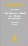 Odpovědnost za škodu při výkonu veřejné moci. Komentář, 4. vydání