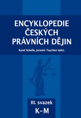 Encyklopedie českých právních dějin - III. svazek K-M
