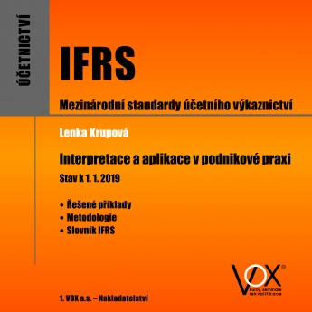 IFRS/ Mezinárodní standardy účetního výkaznictví–INTERPRETACE A APLIKACE V PODNIKOVÉ PRAXI - 3. vyd.