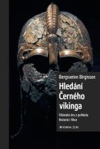 Hledání černého vikinga - Vikinská éra z pohledu historie i fikce