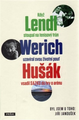 Když Lendl stoupal na tenisový trůn, Werich uzavíral svou životní pouť a Hušák vsadil SAZKU do hry..