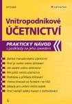 Vnitropodnikové účetnictví - praktický návod s podklady na jeho zavedení