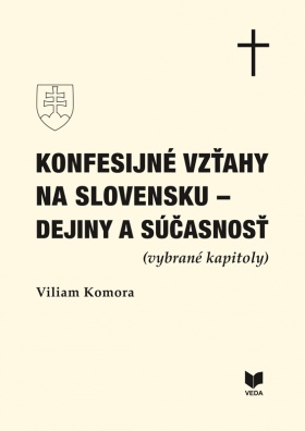 Konfesijné vzťahy na Slovensku - dejiny a súčasnosť (vybrané kapitoly)