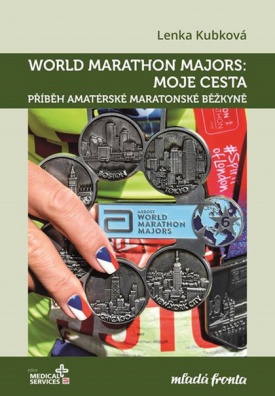 World Marathon Majors - Moje cesta - Příběh amatérské maratonské běžkyně