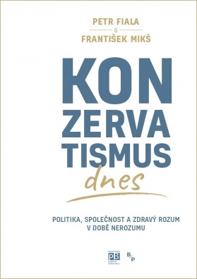 Konzervatismus dnes - Politika, společnost a zdravý rozum v době nerozumu