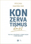 Konzervatismus dnes - Politika, společnost a zdravý rozum v době nerozumu