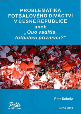 Problematika fotbalového diváctví v České republice aneb "Quo vaditis, fotbaloví příznivci?"
