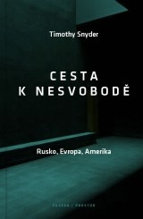 Cesta k nesvobodě - Rusko, Evropa, Amerika