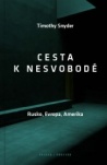 Cesta k nesvobodě - Rusko, Evropa, Amerika