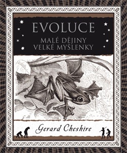 Evoluce - Malé dějiny velké myšlenky