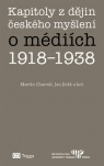 Kapitoly z dějin českého myšlení o médiích 1918-1938
