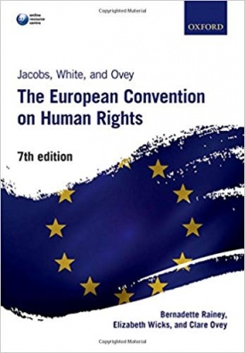 Jacobs, White, and Ovey - The European Convention on Human Rights - 7. editions