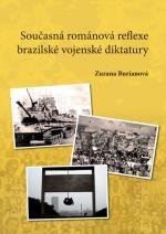 Současná románová reflexe brazilské vojenské diktatury