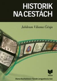 Historik na cestách - Jubileum Viliama Čičaja