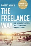 The Freelance Way - Best Business Practices, Tools & Strategies for Freelancers