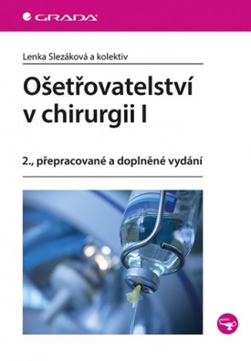 Ošetřovatelství v chirurgii I - 2., přepracované a doplněné vydání