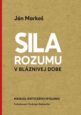 Síla rozumu v bláznivej dobe